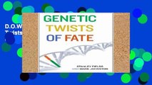 D.O.W.N.L.O.A.D [P.D.F] Genetic Twists of Fate (The MIT Press) [A.U.D.I.O.B.O.O.K]