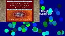F.R.E.E [D.O.W.N.L.O.A.D] Seven Daughters of Eve, The: The Science That Reveals Our Genetic