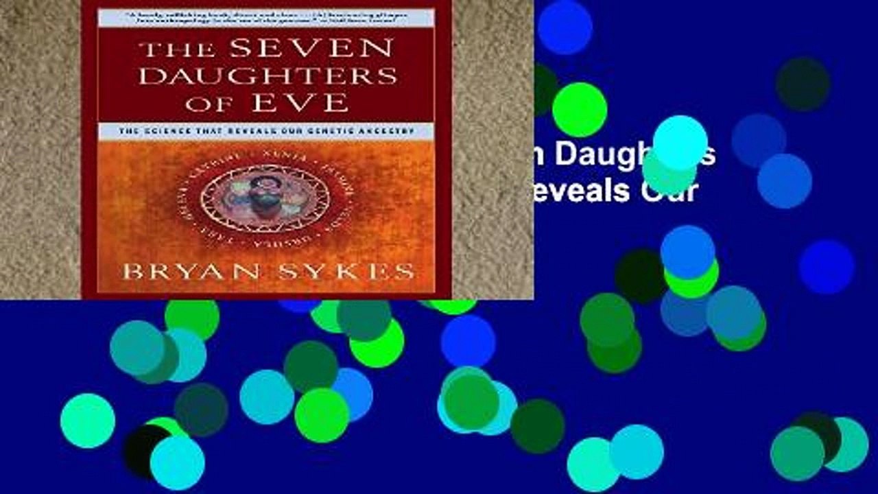F.R.E.E [D.O.W.N.L.O.A.D] Seven Daughters of Eve, The: The Science That Reveals Our Genetic