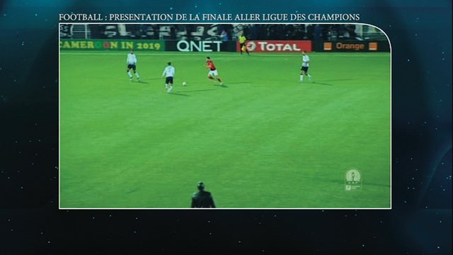 Présentation de la finale aller de la ligue des champions CAF