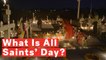 What Is All Saints' Day?