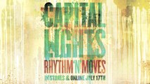 Capital Lights - Rhythm 'N' Moves