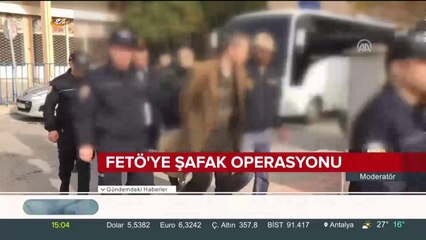 FETÖ'ye şafak operasyonu