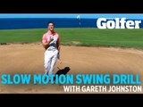 Improve your bunker play with a slow motion swing - Gareth Johnston - Today's Golfer