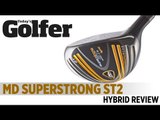 MD Superstrong ST2 Hybrid - 2012 Hybrids Test - Today's Golfer