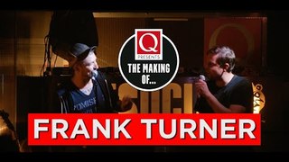 Q Presents The Making Of Be More Kind by Frank Turner
