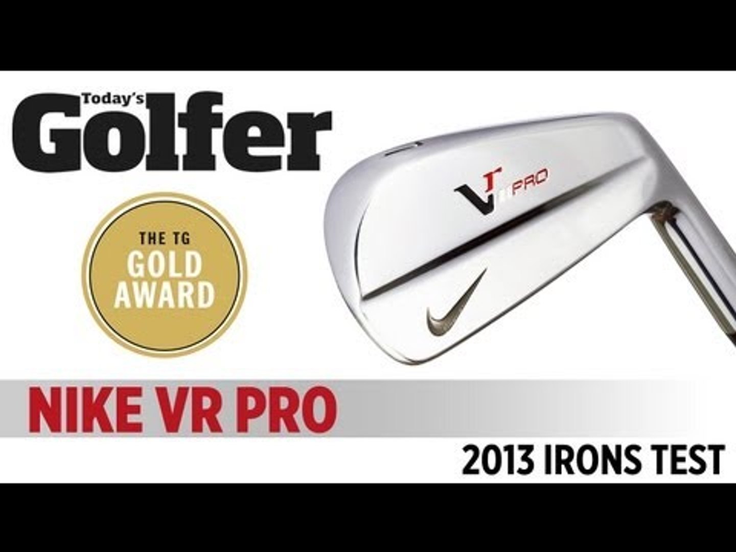 Nike VR Pro - Gold Award 2013 Irons Test - Today's Golfer - video  Dailymotion