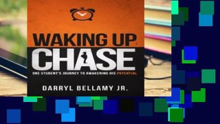[P.D.F] Waking Up Chase: One Student s Journey to Awakening His Potential [P.D.F]