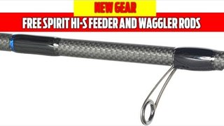 NEW GEAR | Free Spirit Hi-S Feeder and Waggler rods