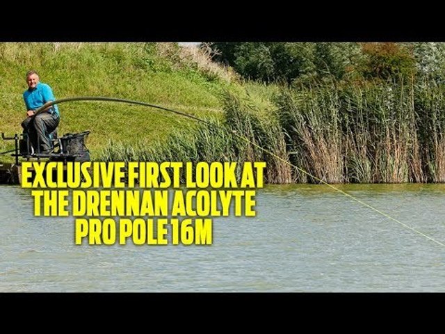 Drennan Acolyte Pro Pole 16m - video Dailymotion