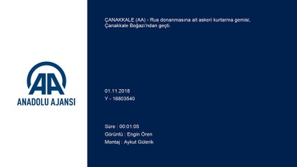 Rus Askeri Kurtarma Gemisi Çanakkale Boğazı'ndan Geçti - ÇANAKKALE