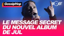 Le message secret du nouvel album de Jul