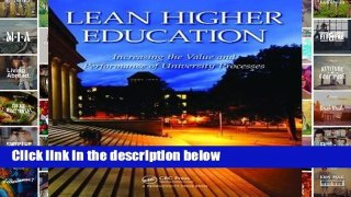 D.O.W.N.L.O.A.D [P.D.F] Lean Higher Education: Increasing the Value and Performance of University