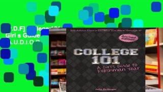 [P.D.F] College 101: A Girl s Guide to Freshman Year [A.U.D.I.O.B.O.O.K]