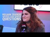 Meghan Trainor answers random questions on heat Radio!