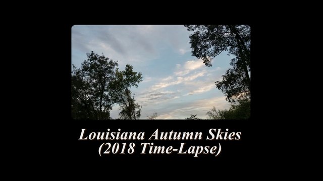 Louisiana Autumn Skies (2018 Time-Lapse)