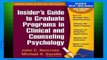 [P.D.F] Insider s Guide to Graduate Programs in Clinical and Counseling Psychology: Revised