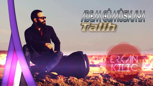 Adem GÜMÜŞKAYA - Talih ( Dj Erkan KILIÇ Remix ) 2018