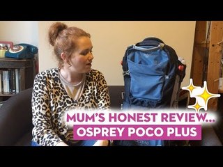 OSPREY POCO PLUS: Mum's Honest Review !