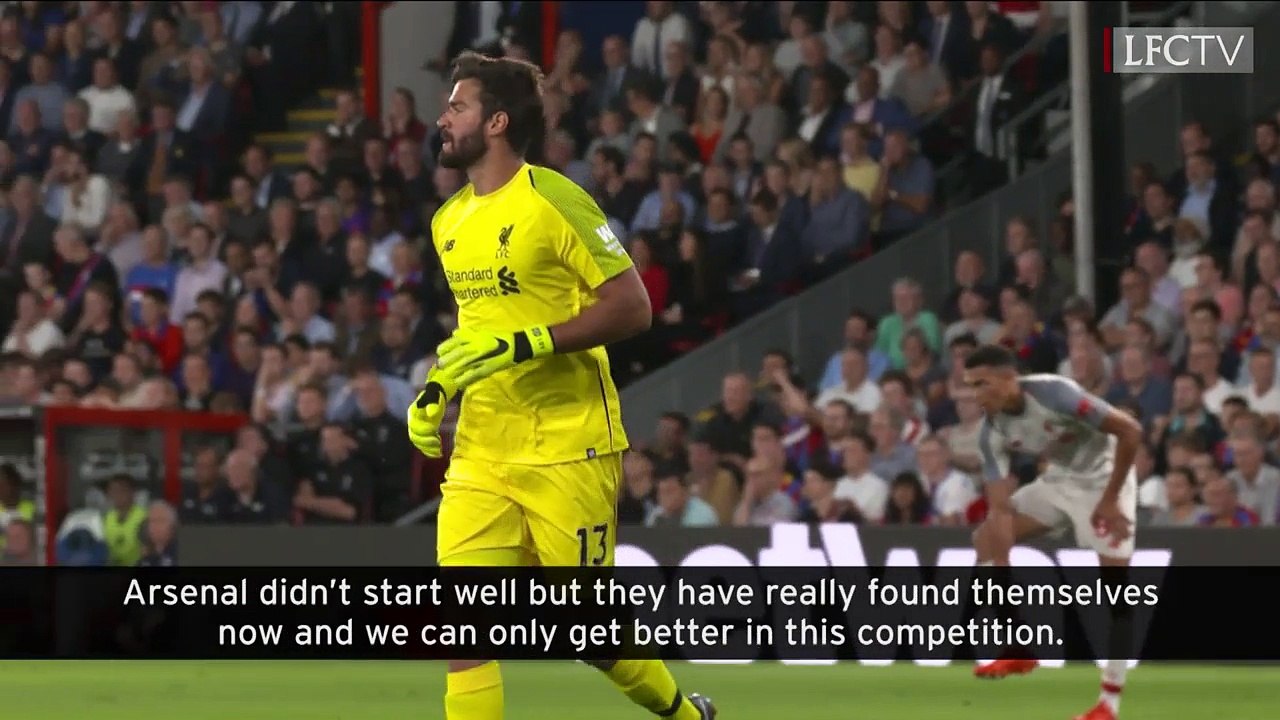Alisson previews Arsenal
