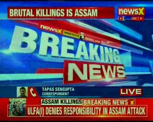 Assam Killing: 5 killed in the terror attack in Tinsukia