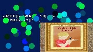 F.R.E.E [D.O.W.N.L.O.A.D] Jack and his Extra Y [P.D.F]
