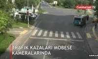 Trafik kazaları MOBESE kameralarına yansıdı