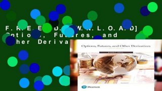 F.R.E.E [D.O.W.N.L.O.A.D] Options, Futures, and Other Derivatives [E.B.O.O.K]
