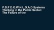 P.D.F D.O.W.N.L.O.A.D Systems Thinking in the Public Sector: The Failure of the Reform Regime...