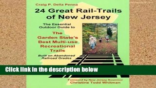 D.O.W.N.L.O.A.D [P.D.F] 24 Great Rail-Trails of New Jersey: The Essential Outdoor Guide to the