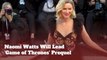 Game Of Thrones Prequel Will Star Naomi Watts