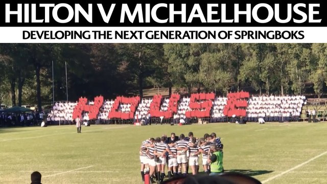 Future Springboks | Hilton v Michaelhouse rivalry