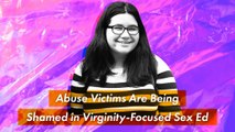 The Sex Ed Crisis: Abuse Victims Are Being Shamed in Virginity-Focused Sex Ed
