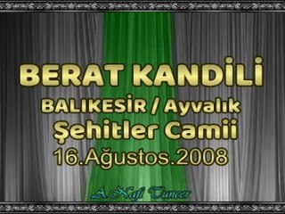 BERAT KANDİLİ - (BALIKESİR / Ayvalık / Şehitler Camii - 16.Ağustos.2008-BÖLÜM-1)