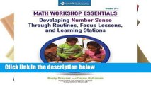 [P.D.F] Math Workshop Essentials: Developing Number Sense Through Routines, Focus Lessons, and