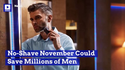 No-Shave November Could Save Millions of Men