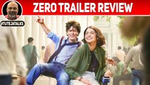 Zero Trailer Review | Shah Rukh Khan | Aanand L Rai | Anushka | Katrina |