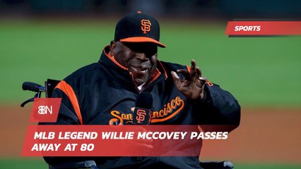 Baseball Sadly Loses Legend Willie McCovey