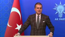 AK Parti Sözcüsü Çelik: 'Cumhur ittifakının ortaya koyduğu hassasiyet, kendiliğinden işleyecektir'- ANKARA
