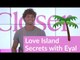Eyal Reveals The Love Island Secrets You Need To Know!