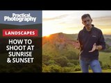 Photography tips - How to shoot iconic landscapes at sunrise and sunset