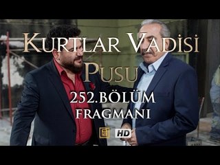 Kurtlar Vadisi Pusu 252. Bölüm Fragmanı 1