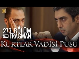 Kurtlar Vadisi Pusu 273. Bölüm Fragmanı