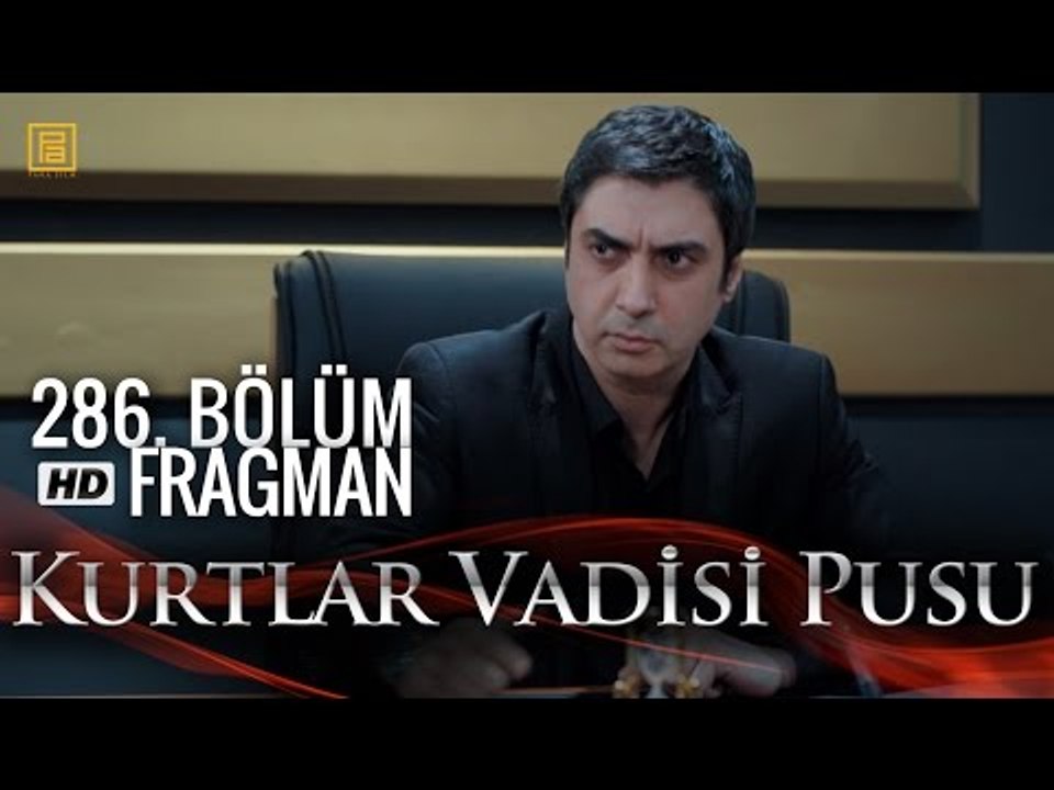 Kurtlar Vadisi Pusu 286. Bölüm Fragmanı