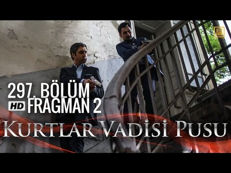 Kurtlar Vadisi Pusu 297. Bölüm Fragmanı 2