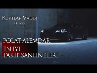 Polat Alemdar'ın en iyi takip sahneleri