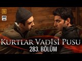 Kurtlar Vadisi Pusu 283. Bölüm