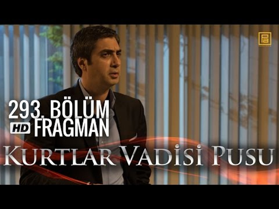 Kurtlar Vadisi Pusu 293. Bölüm Fragmanı
