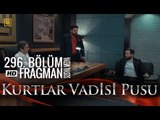 Kurtlar Vadisi Pusu 296 Sosyal Medya Fragmanı