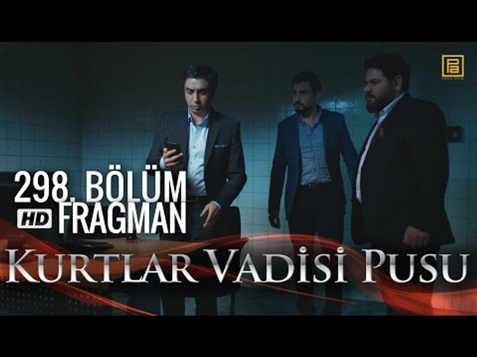 Kurtlar Vadisi Pusu 298. Bölüm Fragmanı